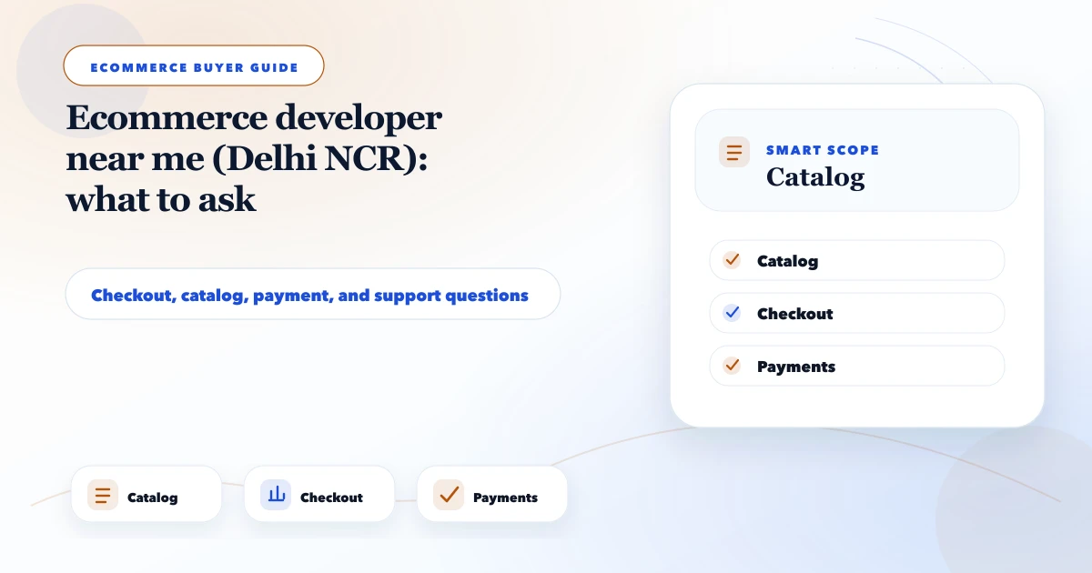 Ecommerce developer near me (Delhi NCR): what to ask