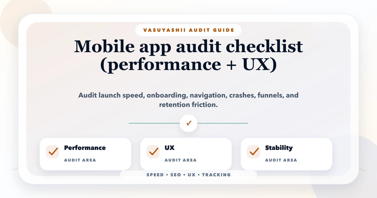 Mobile app audit checklist (performance + UX)