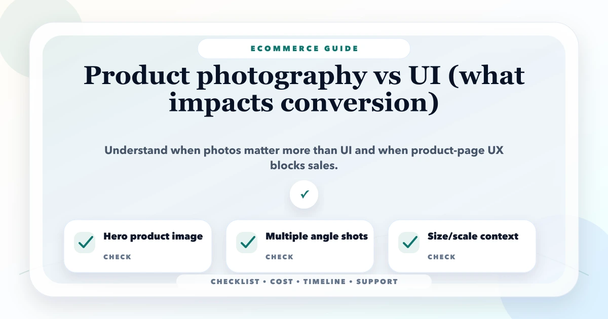 Product photography vs UI (what impacts conversion)