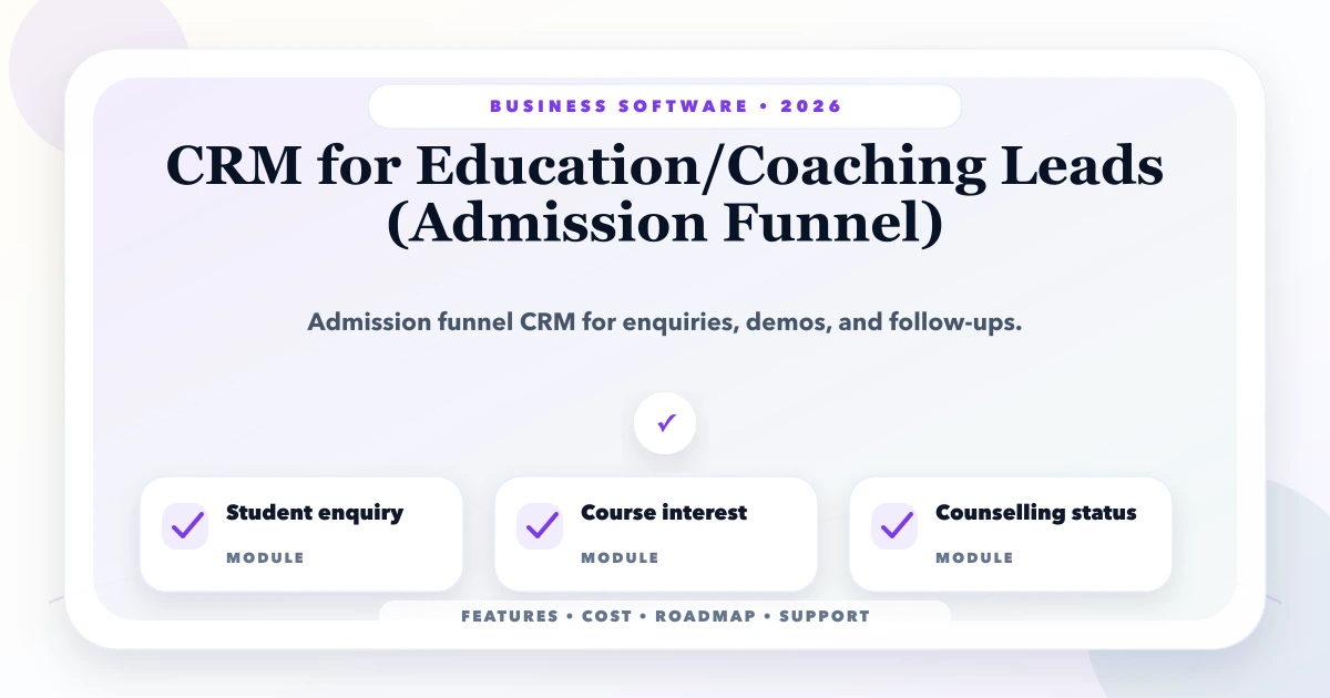 CRM for Education/Coaching Leads (Admission Funnel)