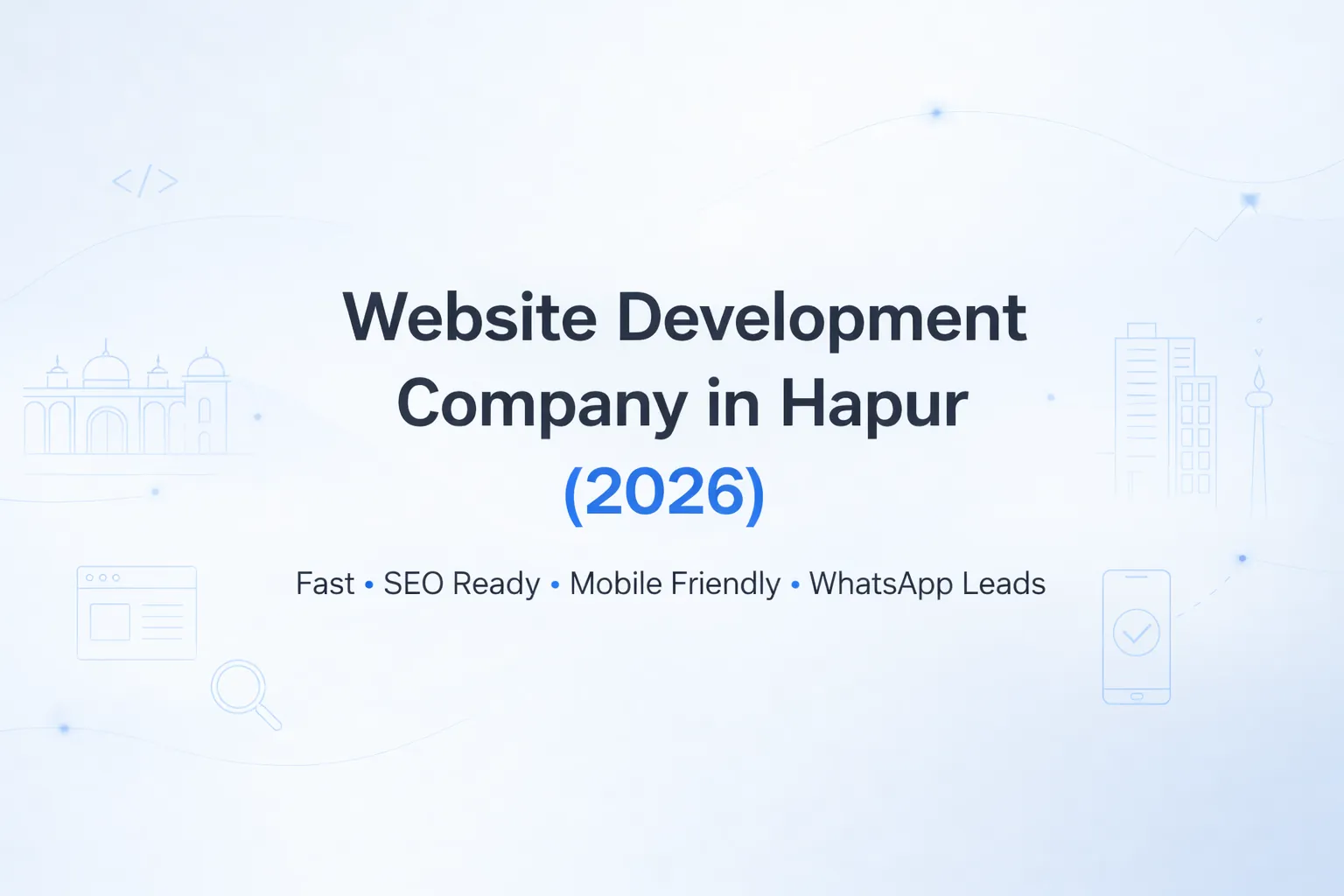 Website Development Company in Hapur (2026): Low Packages, SEO Setup, Speed & WhatsApp Leads
